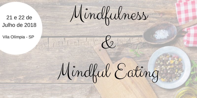 Mindfulness e Mindful Eating