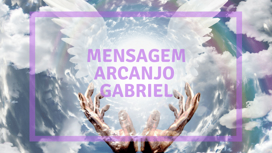 Energia E Espiritualidade Arcanjo Gabriel Mudando