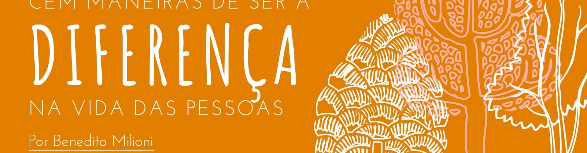 Capa do livro Cem maneiras de ser a diferença na vida das pessoas, capítulo 6.