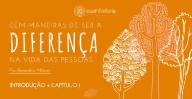Banner da série CEM MANEIRAS DE SER A DIFERENÇA NA VIDA DAS PESSOAS.