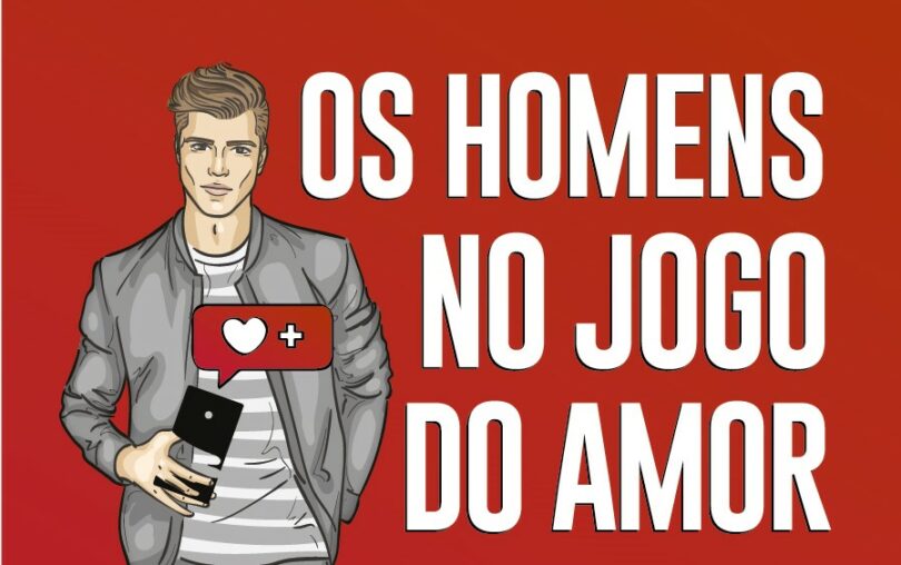 Os Homens no Jogo do Amor