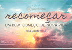 "Recomeçar... um bom começo de nova vida."