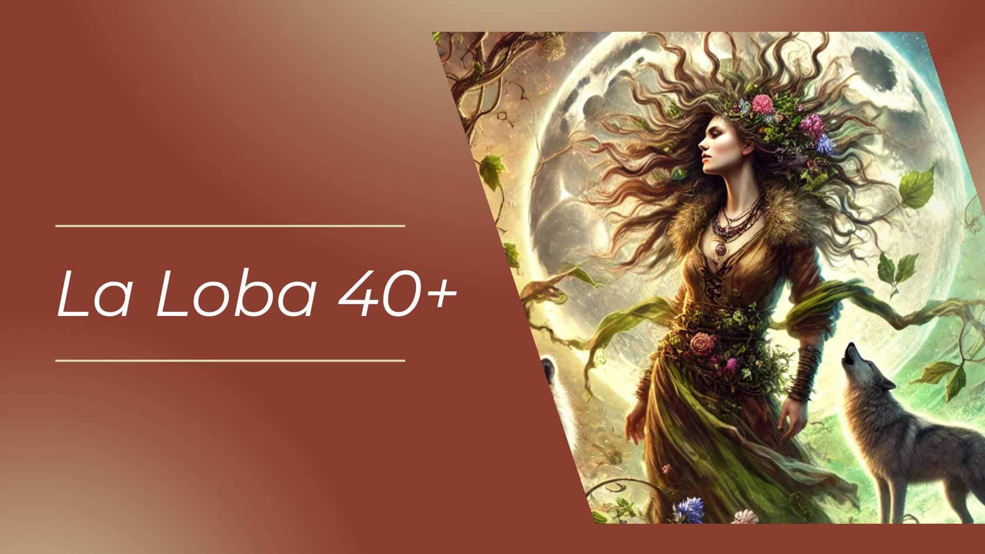 La Loba 40+
